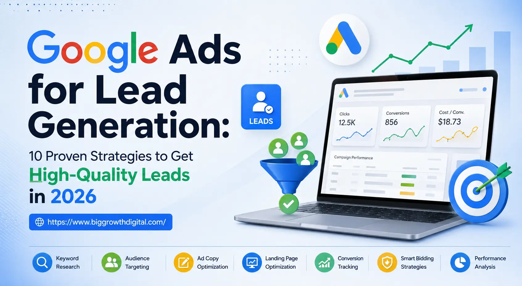 Google Ads for Lead Generation: 10 Proven Strategies to Get High-Quality Leads in 2026